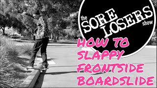 How To  Slappy Frontside Boardslide [upl. by Ocana678]