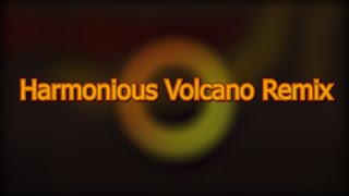 Harmonious Volcano  Remix Filler [upl. by Marjana]