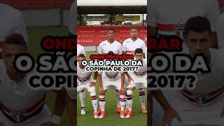 🇾🇪 ONDE FOI PARAR o time do São Paulo da Copinha de 2017 spfc saopaulofc [upl. by Formenti207]