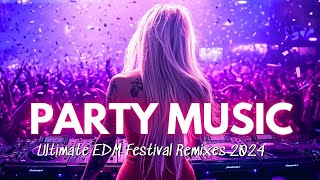 Festival Party Music 2024 🔥 Tomorrowland 2024 Mix EDM 🔥 Ultimate EDM Festival Remixes 2024 [upl. by Myra422]