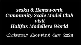 Sesku club in Halifax Modellers World [upl. by Sirrad]