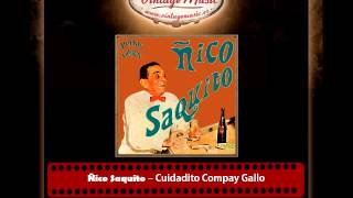 Ñico Saquito – Cuidadito Compay Gallo Guaracha Perlas Cubanas [upl. by Centeno896]