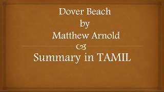 Dover Beach by Matthew Arnold summary in TAMIL [upl. by Leeth]