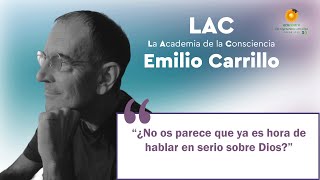 ¿No os parece que ya es hora de hablar en serio sobre Dios Emilio Carrillo en Ecocentro TV [upl. by Rramed]