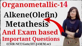 Alkene Olefin Metathesis for CSIR NETGateIITJAMMsc [upl. by Ahsinyar]