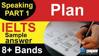 IELTS Speaking Part 1 Plan  Plan INTRODUCTORY TOPIC IELTS Speaking questions and answers 2021 [upl. by Marigolda]