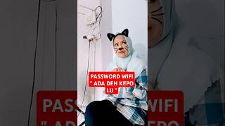 PASSWORD WIFI quot ADA DEH KEPO LU quot tishaqiana [upl. by Airegin]