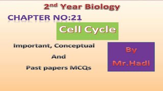 Cell Cycle MCQs Class 12 By MrHadi  Cell Cycle Mdcat MCQs  Chapter No 21  Cell Cycle  2nd Year [upl. by Kalina]