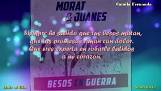 Morat y Juanes  Besos en guerra ¡NUEVA subtitulada  canción original [upl. by Rubbico]