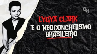 Lygia Clark e o neoconcretismo brasileiro [upl. by Ralina937]