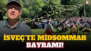 İSVEÇTE MIDSOMMAR BAYRAMINI GÖRDÜNÜZ MÜ [upl. by Box]