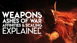 Understanding Weapon Mechanics In Elden Ring Scaling Affinities And Ashes Of War [upl. by Verena]