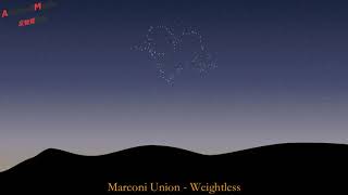 Marconi UnionWeightless【失重歌曲】【失重】【Weightless】【網絡熱搜】 [upl. by Nette214]