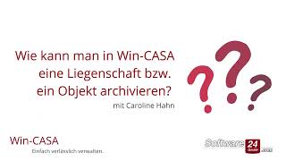 Wie kann man in WinCASA eine Liegenschaft oder ein Objekt archivieren [upl. by Frodi74]