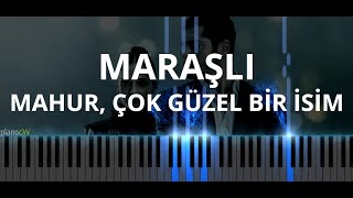 Maraşlı Müzikleri  Mahur Çok Güzel Bir İsim Piano Cover [upl. by Cosetta22]