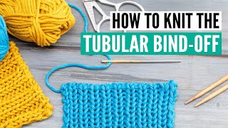 How to knit the tubular bind off  invisible edge for 1x1 rib stitch and 2x2 rib [upl. by Gustavo195]