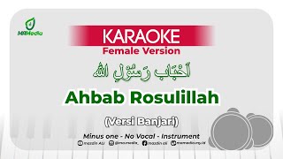 Karaoke Ahbab Rosulillah  Female Version  Versi Banjari  احباب رسول الله [upl. by Zeke]