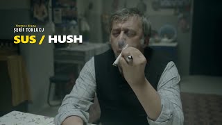 SUS  HUSH kıssadanfilm Kısa Film Short Movie [upl. by Eltsyrhc]