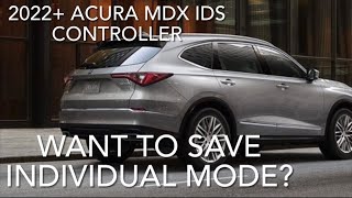 IDS Controller  20222025 Acura MDX  Save Individual mode [upl. by Acnayb]