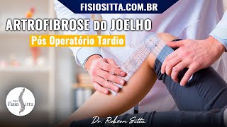 ARTROFIBROSE FLEXÃO do JOELHO AMPLITUDE DE MOVIMENTO PÓS OPERATÓRIO Fisioterapia Dr Robson Sitta [upl. by Louise]