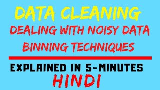 Dealing With Noisy Data  Binning Technique Data Mining HINDI [upl. by Araj]