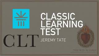 Classic Learning Test  Jeremy Tate [upl. by Nivan]