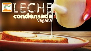 Leche condensada vegana  Cocina Vegan Fácil [upl. by Schweitzer]