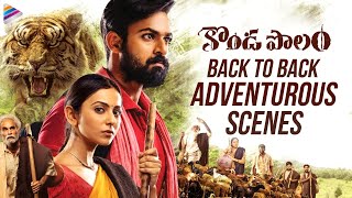 Kondapolam Movie Back To Back Adventurous Scenes  Vaishnav Tej  Rakul Preet  MM Keeravani  Krish [upl. by Guttery]