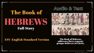 The Book of Hebrews ESV  Full Audio Bible with Text by Max McLean [upl. by Tterab742]