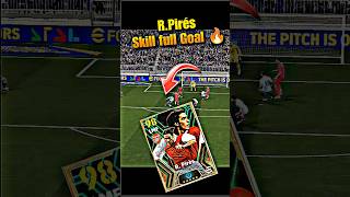 RPirés best Skill full Goalll 🔥 efootball pes2025 shorts pires pes2024 [upl. by Tracie]