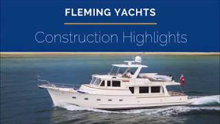 Fleming Yachts  Construction Highlights [upl. by Diarmit]