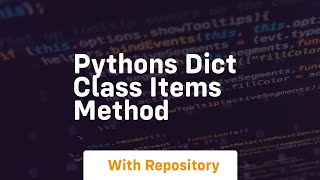 pythons dict class items method [upl. by Thaddeus850]