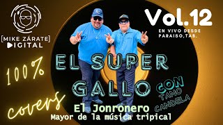 El Super Gallo Feat Tano Candela Vol12 En Vivo  Besame Besame [upl. by Sineray]