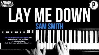 Sam Smith  Lay Me Down Karaoke FEMALE KEY Slowed Acoustic Piano Instrumental Cover Lyrics [upl. by Ringler]