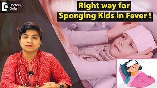 CORRECT WAY of Sponging Kids in FEVER  TEPID SPONGING TipsDr Netravati P Shirur  Doctors Circle [upl. by Eneryc]