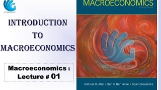 Introduction to Macroeconomics  Macroeconomics Lecture  01 [upl. by Nivat555]