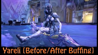 Warframe  Yareli Before amp After Buffing [upl. by Parris]