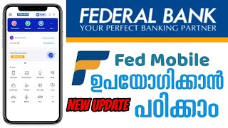 FEDMOBILE 2022  How to Use Fedmobile App in Malayalam  How to Use Federal Bank Mobile Banking App [upl. by Ainoz981]