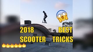 Worlds Best And Most Epic Scooter Tricks 2018 [upl. by Gosney]