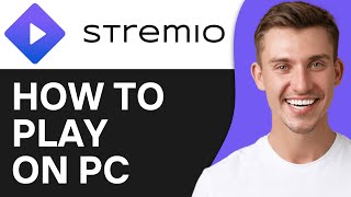 How To Play Stremio on PC  Full Guide [upl. by Ahtilat]