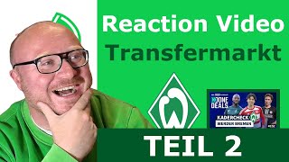 Reaction Video Teil 2  Transfermarkt BremenKadercheck  SV Werder Bremen  Bundesliga 202425 [upl. by Nored]