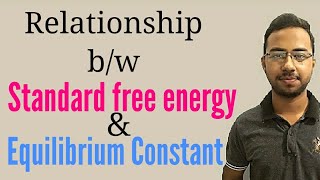 Relationship between Standard Gibbs Free energy and Equilibrium constantk  thermodynamics [upl. by Dru]