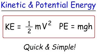 Kinetic Energy and Potential Energy [upl. by Eerized]