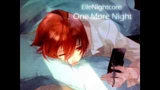 Nightcore  One More Night [upl. by Sperling]