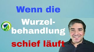 Wenn die Wurzelbehandlung schief läuft  Risiken  Komplikationen  Was dann Mögliche Behandlungen [upl. by Gnoz932]