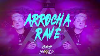 ARROCHA RAVE INTERNACIONAL [upl. by Budworth]