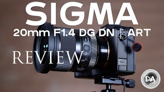 Sigma 20mm F14 DG DN ART Review Optical Brilliance  DA [upl. by Eceerahs]