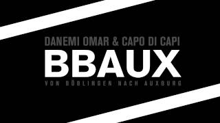 DANEMI OMAR amp CAPO DI CAPI  BBAUX [upl. by Anallij123]