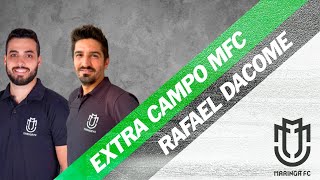 EXTRA CAMPO MFC  Montagem do elenco para 2024 l Rafael Dacome Vicepresidente [upl. by Twelve222]