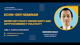 Shisong Hsiao Monetary Policy Uncertainty and Cryptocurrency Volatility [upl. by Aramo]